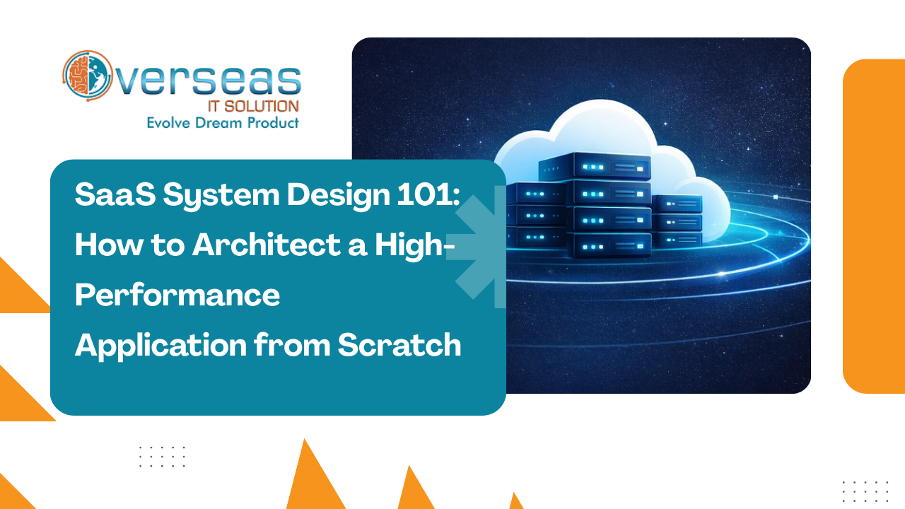 SaaS System Design 101:   How to Architect a High-Performance   Application from Scratch